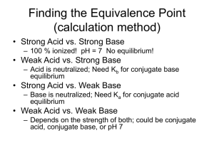 Finding the Equivalence Point (calculation method) • Strong Acid vs. Strong Base