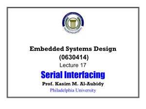 Serial Interfacing Embedded Systems Design (0630414) Lecture 17
