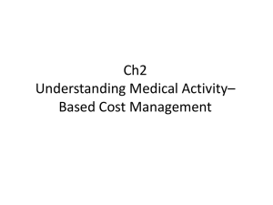 Ch2 Understanding Medical Activity– Based Cost Management