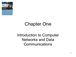 Chapter One Introduction to Computer Networks and Data Communications