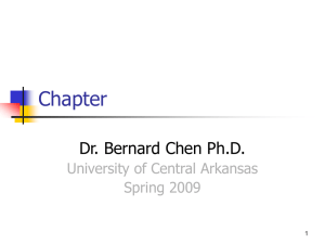 Chapter Dr. Bernard Chen Ph.D. University of Central Arkansas Spring 2009