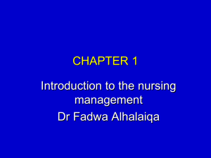 CHAPTER 1 Introduction to the nursing management Dr Fadwa Alhalaiqa