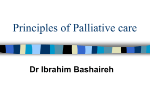 Principles of Palliative care Dr Ibrahim Bashaireh