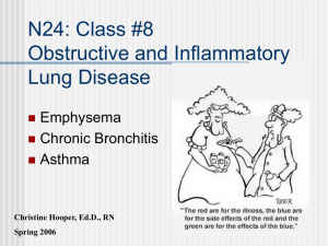 N24: Class #8 Obstructive and Inflammatory Lung Disease Emphysema