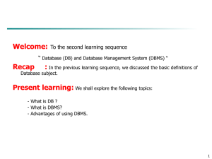 Welcome: Recap     : To the second learning sequence “