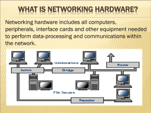 WHAT IS NETWORKING HARDWARE?