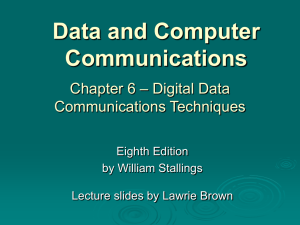 Data and Computer Communications – Digital Data Chapter 6