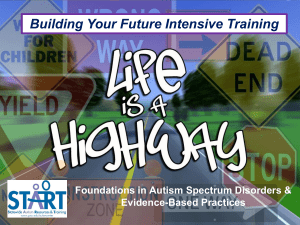 Building Your Future Intensive Training Foundations in Autism Spectrum Disorders &amp;
