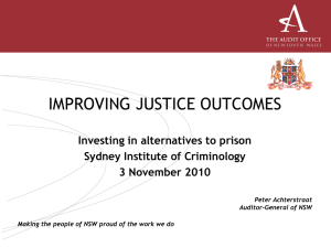 IMPROVING JUSTICE OUTCOMES Investing in alternatives to prison Sydney Institute of Criminology