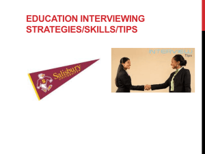 EDUCATION INTERVIEWING STRATEGIES/SKILLS/TIPS