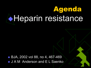 Heparin resistance Agenda  BJA, 2002 vol 88, no 4, 467-469