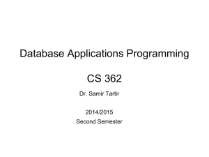 Database Applications Programming CS 362 Dr. Samir Tartir 2014/2015