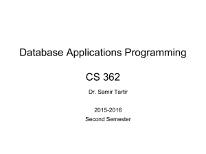 Database Applications Programming CS 362 Dr. Samir Tartir 2015-2016