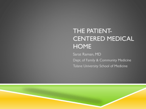 THE PATIENT- CENTERED MEDICAL HOME Sarat Raman, MD