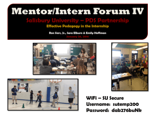 Mentor/Intern Forum IV Salisbury University – PDS Partnership WiFi – SU Secure