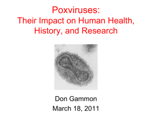 Poxviruses: Their Impact on Human Health, History, and Research Don Gammon