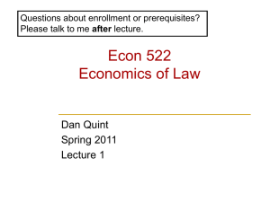 Econ 522 Economics of Law Dan Quint Spring 2011