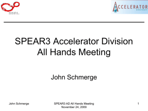 SPEAR3 Accelerator Division All Hands Meeting John Schmerge SPEAR3 AD All Hands Meeting