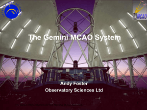 The Gemini MCAO System Andy Foster Observatory Sciences Ltd 1