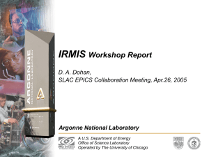 IRMIS Workshop Report Argonne National Laboratory D. A. Dohan,