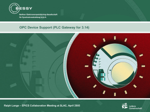 OPC Device Support (PLC Gateway for 3.14) Ralph Lange OPC Overview