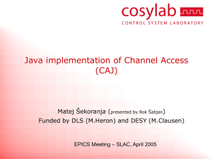 Java implementation of Channel Access (CAJ) Matej Šekoranja ( )