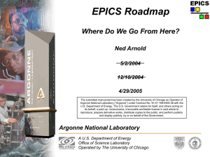 EPICS Roadmap Where Do We Go From Here? Ned Arnold 5/2/2004