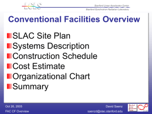 Conventional Facilities Overview SLAC Site Plan Systems Description Construction Schedule