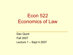 Econ 522 Economics of Law Dan Quint Fall 2007