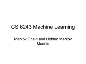CS 6243 Machine Learning Markov Chain and Hidden Markov Models