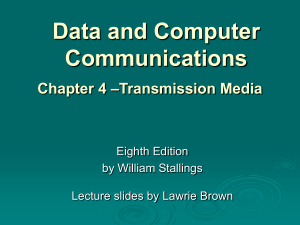 Data and Computer Communications –Transmission Media Chapter 4