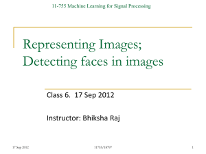 Representing Images; Detecting faces in images Class 6.  17 Sep 2012