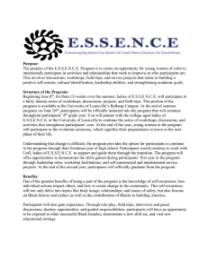 Purpose: The purpose of the E.S.S.E.N.C.E. Program is to create an... intentionally participate in activities and relationships that work to improve...