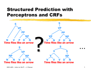 ? … Structured Prediction with Perceptrons and CRFs