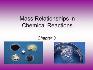Mass Relationships in Chemical Reactions Chapter 3