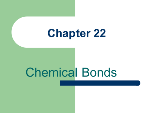 Chemical Bonds Chapter 22