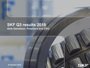 SKF Q3 results 2015 Alrik Danielson, President and CEO 1 16 October 2015