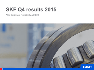 SKF Q4 results 2015 Alrik Danielson, President and CEO © SKF Group