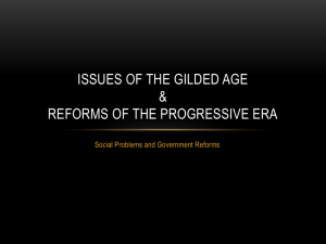 ISSUES OF THE GILDED AGE &amp; REFORMS OF THE PROGRESSIVE ERA