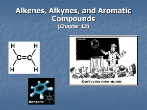 Alkenes, Alkynes, and Aromatic Compounds (Chapter 13)