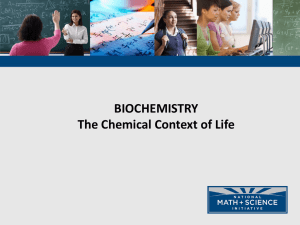BIOCHEMISTRY The Chemical Context of Life