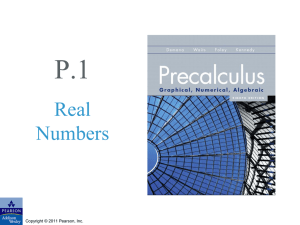 P.1 Real Numbers Copyright © 2011 Pearson, Inc.