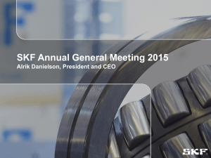 SKF Annual General Meeting 2015 Alrik Danielson, President and CEO