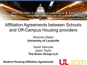 Affiliation Agreements between Schools and Off-Campus Housing providers Shannon Staten Sarah Samuels