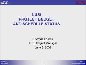 LUSI PROJECT BUDGET AND SCHEDULE STATUS Thomas Fornek