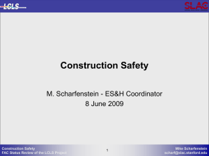 Construction Safety M. Scharfenstein - ES&amp;H Coordinator 8 June 2009 1