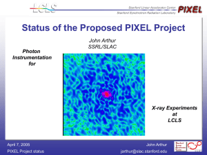 Status of the Proposed PIXEL Project John Arthur SSRL/SLAC Photon