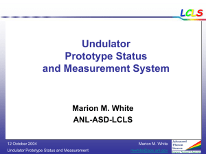 Undulator Prototype Status and Measurement System L
