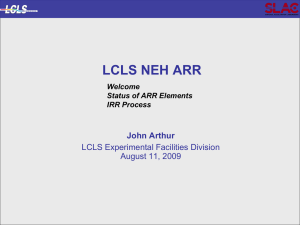 LCLS NEH ARR John Arthur LCLS Experimental Facilities Division August 11, 2009