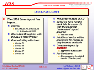The LCLS Linac layout has begun…